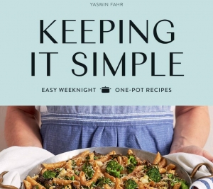 Keeping it Simple by Guest Food Writer Yasmin Fahr