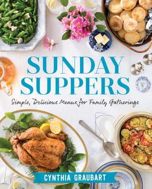 Sunday Suppers by Guest Chef Cynthia Graubart